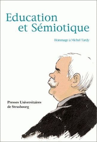 Education et sémiotique : hommage à Michel Tardy