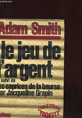 Le jeu de l'argent suivi de les caprices de la bourse par jacqueline grapin