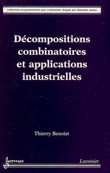 Décompositions combinatoires et applications industrielles