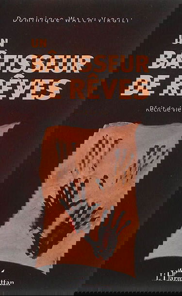 Un bâtisseur de rêves : récit de vie