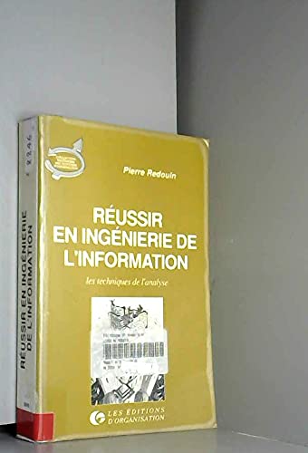 Réussir en ingénierie de l'information : les techniques de l'analyse