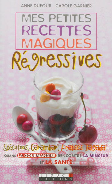 Mes petites recettes magiques régressives