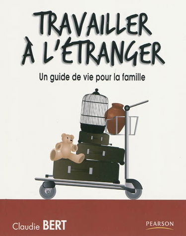 Travailler à l'étranger : un guide de vie pour la famille