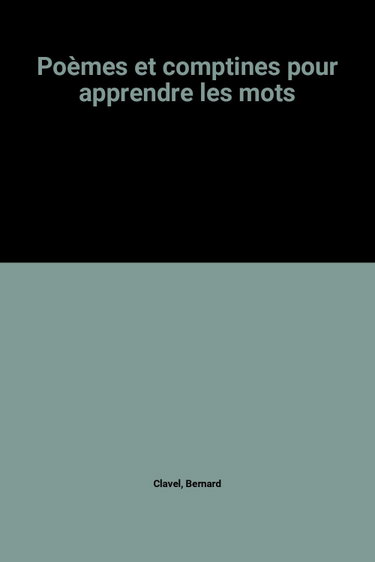 Couverture de Poèmes et comptines pour apprendre les mots