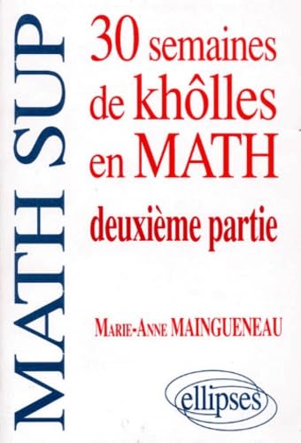 30 Semaines De Kholles En Math. Tome 2