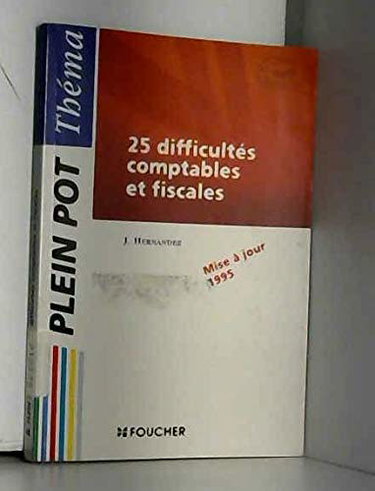 25 difficultés comptables et fiscales: BTS comptabilité, DECF, DESCF...