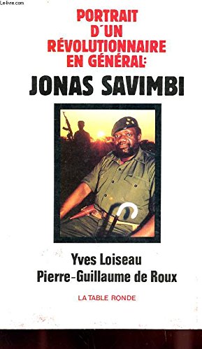 Portrait d'un révolutionnaire en général : Jonas Savimbi
