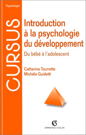 Introduction A La Psychologie Du Developpement. Du Bebe A L'Adolescent, 2eme Edition