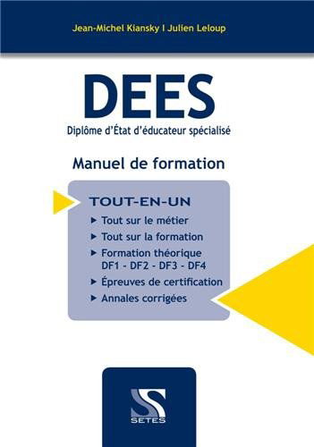 DEES, diplôme d'Etat d'éducateur spécialisé : manuel de formation : tout en un
