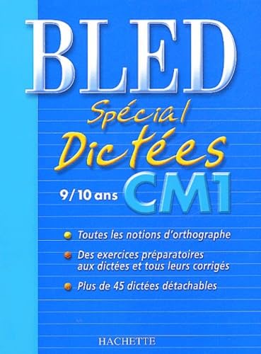 Bled : Spécial dictées, CM1, édition 2004