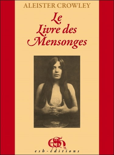 Le livre des mensonges : qui est aussi faussement appellé Brisures : avec un commentaire additionnel à chaque chapitre