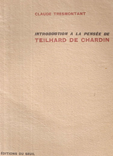 Couverture de Introduction à la pensée de Teilhard de Chardin par Claude Tresmontant