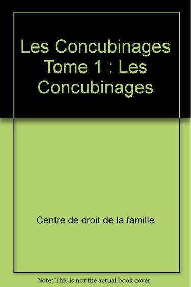 Les Concubinages, tome 1