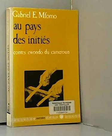 Au pays des initiés : contes ewondo du Cameroun