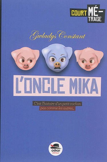 Couverture de L'oncle Mika : c'est l'histoire d'un petit cochon pas comme les autres...