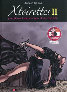 Xtoirettes : petites histoires libertines. Vol. 2