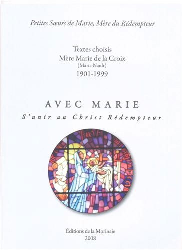 Avec Marie : s'unir au Christ rédempteur : textes choisis