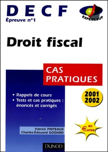 Decf Epreuve N° 1 Droit Fiscal. Cas Pratiques, Edition 2001-2002