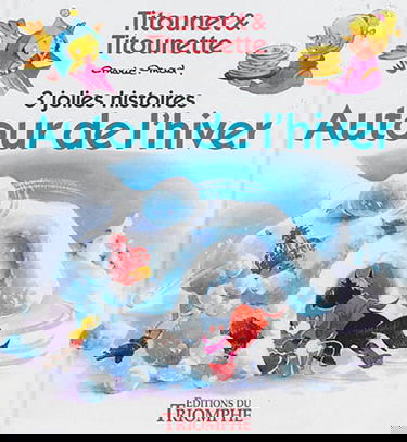 Titounet et Titounette. Vol. 2. Autour de l'hiver