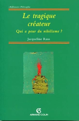 Le tragique créateur : qui a peur du nihilisme ?