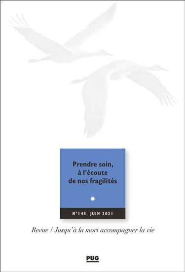 Jusqu'à la mort accompagner la vie, n° 145. Prendre soin, à l'écoute de nos fragilités