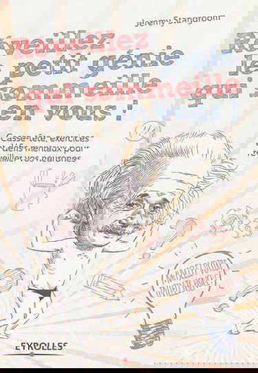 Réveillez le petit génie qui sommeille en vous ! : énigmes, paradoxes et casse-tête pour activer vos neurones