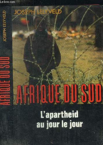 Afrique du Sud : l'apartheid au jour le jour