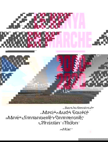 Le Kenya en marche. 2000-2020