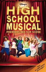 High school musical. High school musical : premiers pas sur scène