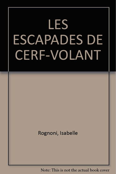 LES ESCAPADES DE CERF-VOLANT