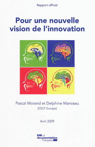 Pour une nouvelle vision de l'innovation : rapport officiel, avril 2009