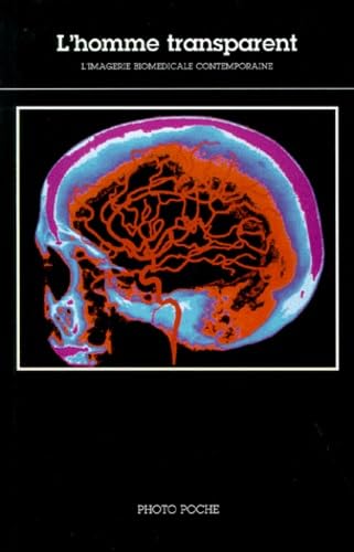 L'homme transparent : l'imagerie biomédicale contemporaine