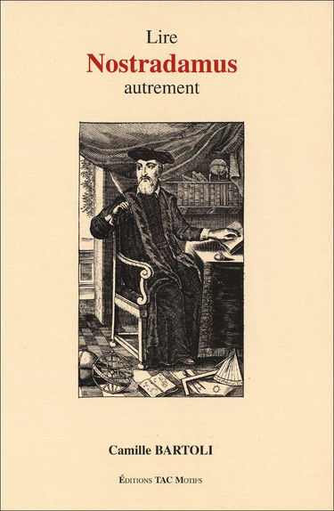 Lire Nostradamus autrement
