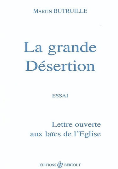 La grande désertion : lettre ouverte aux laïcs de l'Eglise
