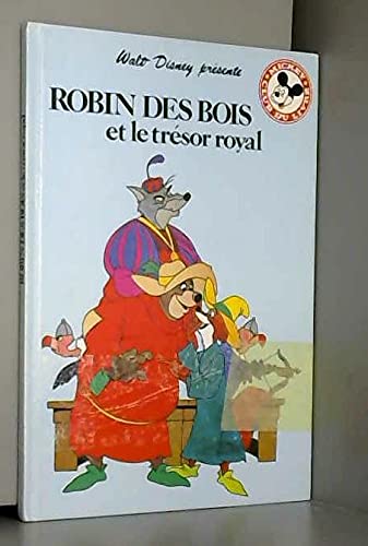 Robin des bois et le trésor royal (Mickey club du livre)