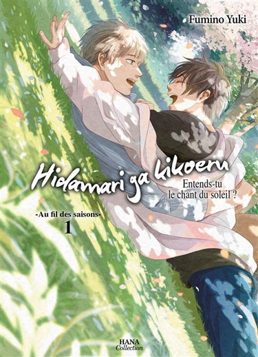 Hidamari ga kikoeru : entends-tu le chant du soleil ? : au fil des saisons. Vol. 1