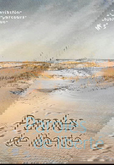 Paroles de liberté : invitation à un parcours biblique