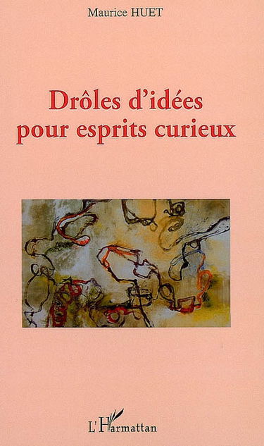 Drôles d'idées pour esprits curieux