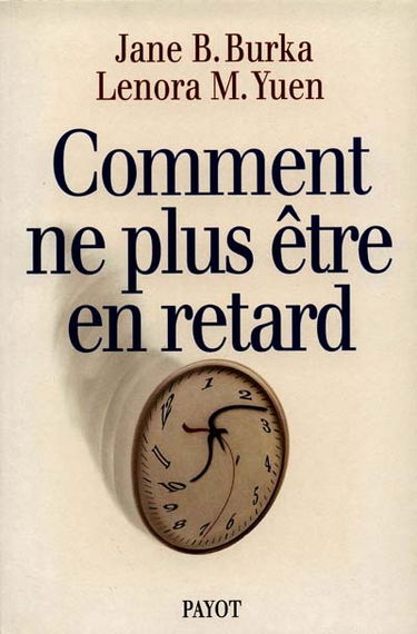 Comment ne plus être en retard