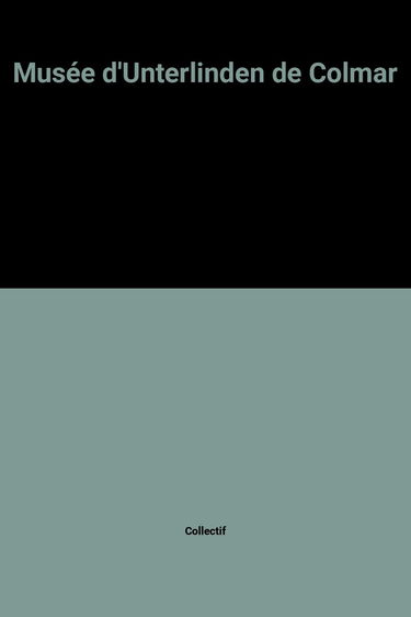 Musée d'Unterlinden de Colmar