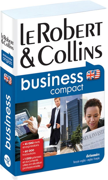 Le Robert & Collins business compact : dictionnaire français-anglais, anglais-français