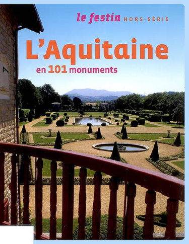 Couverture de Festin (Le), hors série. L'Aquitaine en 101 monuments par Collectif