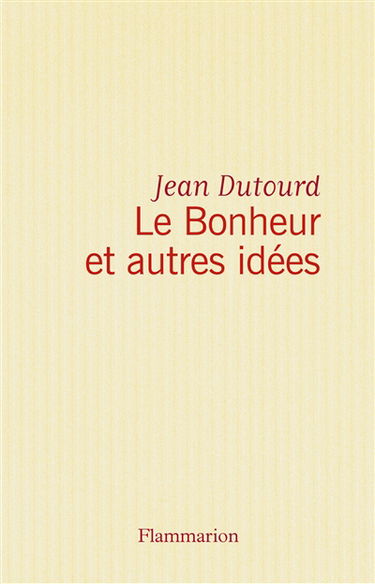 Le Bonheur et autres idées