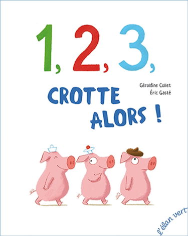 1, 2 ,3, crotte alors !