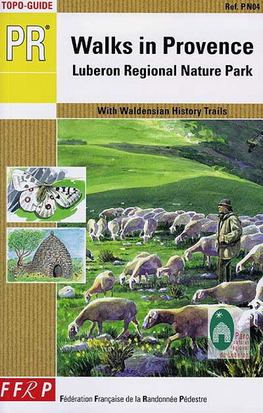 Couverture de Walks in Provence : Luberon Regional Nature Park : with Waldensian History Trails