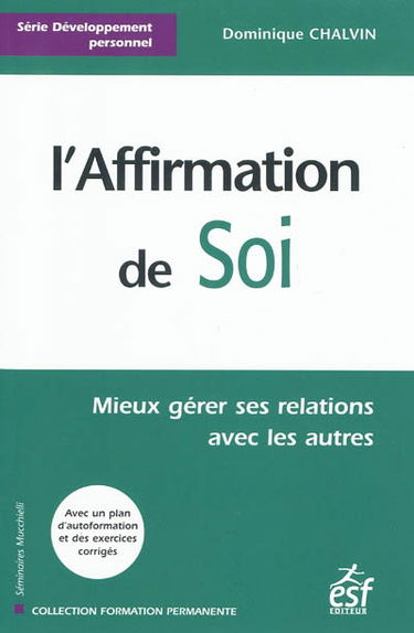 L'affirmation de soi : mieux gérer ses relations avec les autres