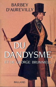 Du dandysme et de George Brummell