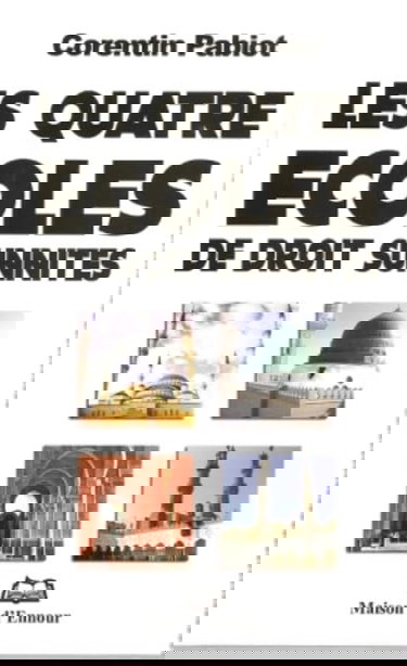 Quatre (les) ECOLES de droit sunnites