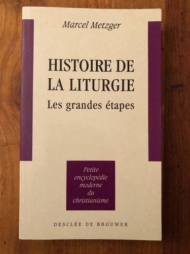 Histoire de la liturgie : les grandes étapes