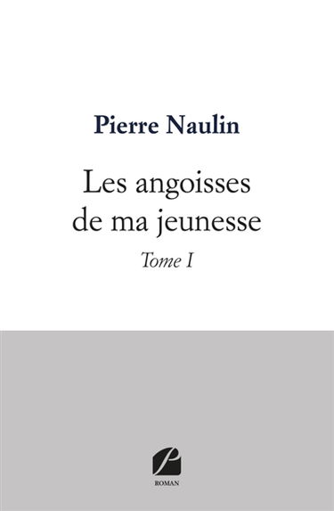 Les angoisses de ma jeunesse : Tome I